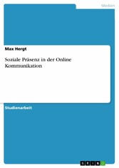 Soziale Präsenz in der Online Kommunikation