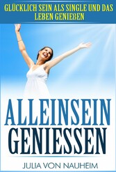 Alleinsein genießen