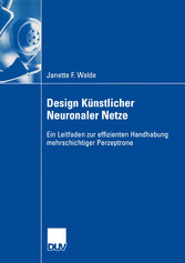 Design Künstlicher Neuronaler Netze