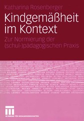 Kindgemäßheit im Kontext