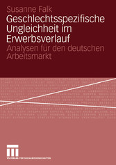 Geschlechtsspezifische Ungleichheit im Erwerbsverlauf