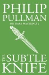 Subtle Knife: His Dark Materials 2