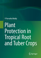 Plant Protection in Tropical Root and Tuber Crops