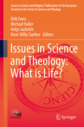 Issues in Science and Theology: What is Life?