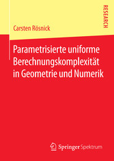 Parametrisierte uniforme Berechnungskomplexität in Geometrie und Numerik