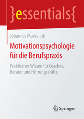 Motivationspsychologie für die Berufspraxis