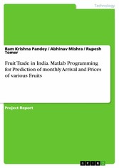 Fruit Trade in India. Matlab Programming for Prediction of monthly Arrival and Prices of various Fruits