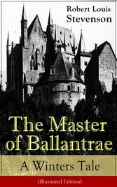 The Master of Ballantrae: A Winter's Tale (Illustrated Edition)