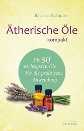 Ätherische Öle kompakt