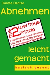 Abnehmen leicht gemacht - Das 2 Low Days Prinzip