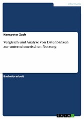 Vergleich und Analyse von Datenbanken zur unternehmerischen Nutzung