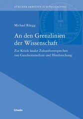 An den Grenzlinien der Wissenschaft