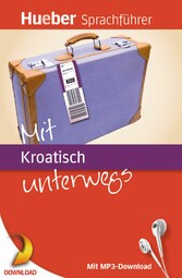 Mit Kroatisch unterwegs