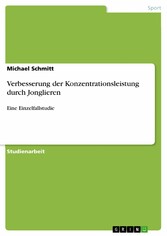 Verbesserung der Konzentrationsleistung durch Jonglieren