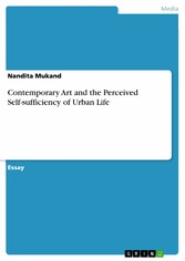 Contemporary Art and the Perceived Self-sufficiency of Urban Life