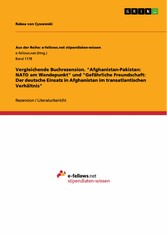 Vergleichende Buchrezension. 'Afghanistan-Pakistan: NATO am Wendepunkt' und 'Gefährliche Freundschaft: Der deutsche Einsatz in Afghanistan im transatlantischen Verhältnis'