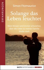 Solange das Leben leuchtet