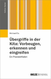 Übergriffe in der Kita: Vorbeugen, erkennen und eingreifen