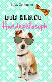 Der kleine Hundephilosoph