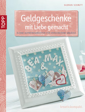 Geldgeschenke mit Liebe gemacht