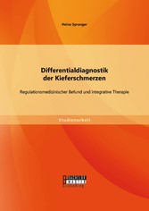 Differentialdiagnostik der Kieferschmerzen: Regulationsmedizinischer Befund und integrative Therapie