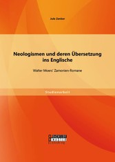 Neologismen und deren Übersetzung ins Englische: Walter Moers' Zamonien-Romane