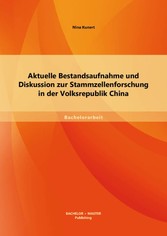 Aktuelle Bestandsaufnahme und Diskussion zur Stammzellenforschung in der Volksrepublik China