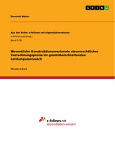 Wesentliche Konstruktionsmerkmale steuerrechtlicher Verrechnungspreise im grenzüberschreitenden Leistungsaustausch