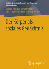 Der Körper als soziales Gedächtnis