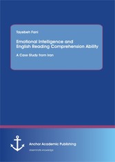 Emotional Intelligence and  English Reading Comprehension Ability: A Case Study from Iran