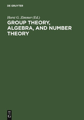 Group Theory, Algebra, and Number Theory