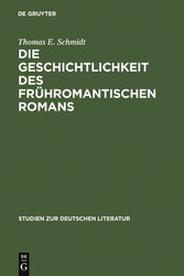 Die Geschichtlichkeit des frühromantischen Romans