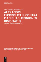 Alexandri Lycopolitani contra Manichaei opiniones disputatio