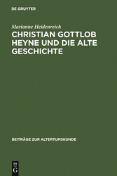 Christian Gottlob Heyne und die Alte Geschichte