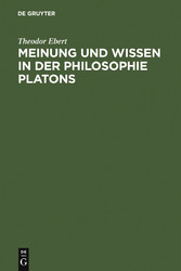 Meinung und Wissen in der Philosophie Platons