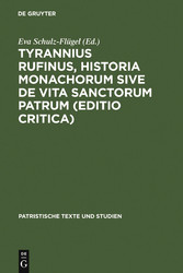 Tyrannius Rufinus, Historia monachorum sive de Vita Sanctorum Patrum (Editio critica)