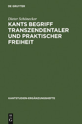 Kants Begriff transzendentaler und praktischer Freiheit