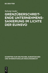 Grenzüberschreitende Unternehmenssanierung im Lichte der EuInsVO