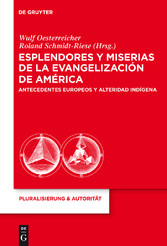 Esplendores y miserias de la evangelización de América