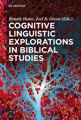 Cognitive Linguistic Explorations in Biblical Studies