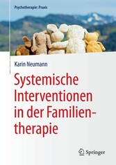 Systemische Interventionen in der Familientherapie