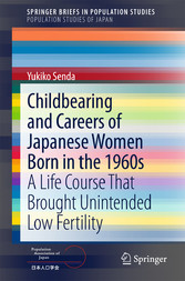 Childbearing and Careers of Japanese Women Born in the 1960s