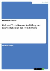 Ziele und Techniken zur Ausbildung des Leseverstehens in der Fremdsprache