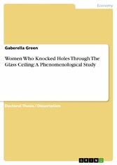 Women Who Knocked Holes Through The Glass Ceiling: A Phenomenological Study