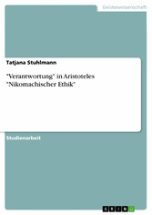 'Verantwortung' in Aristoteles 'Nikomachischer Ethik'