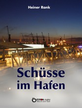 Schüsse im Hafen