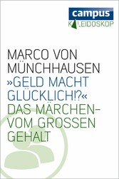 »Geld macht glücklich«