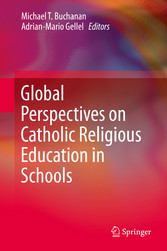 Global Perspectives on Catholic Religious Education in Schools