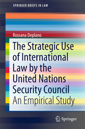 The Strategic Use of International Law by the United Nations Security Council