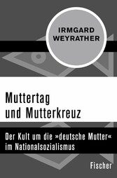 Muttertag und Mutterkreuz